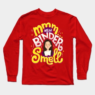 New Binder Smell Long Sleeve T-Shirt